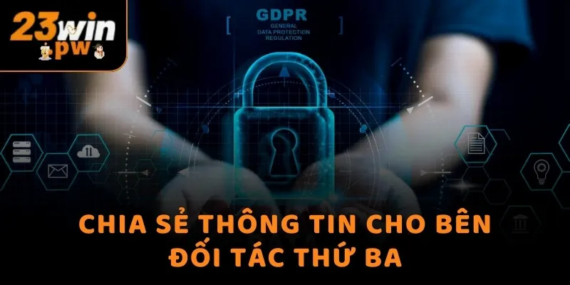 Chia sẻ thông tin cho bên đối tác thứ ba